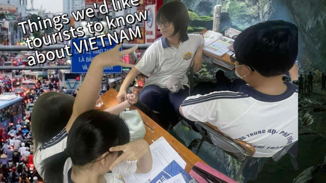 things we'd like tourists to know about Vietnam